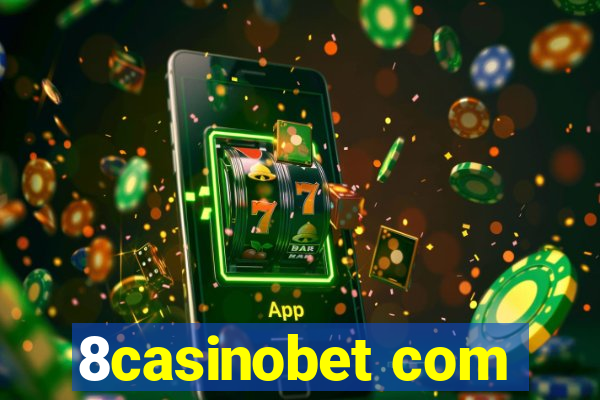 8casinobet com